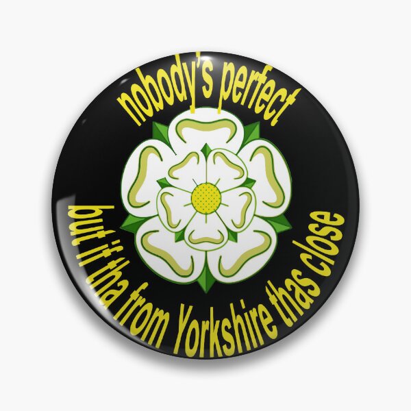 Item preview, Nobodys Perfect But If Tha From Yorkshire Thas Close Yellow Text designed and sold by taiche.