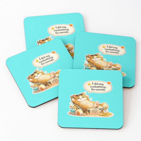 Item preview, NAGGING CAT LaMaisonOfMY I DID MY SUNBATHING. GO OUTSIDE. COLLECTION | AQUA Edition | No.01 designed and sold by LaMaisonOfMY.
