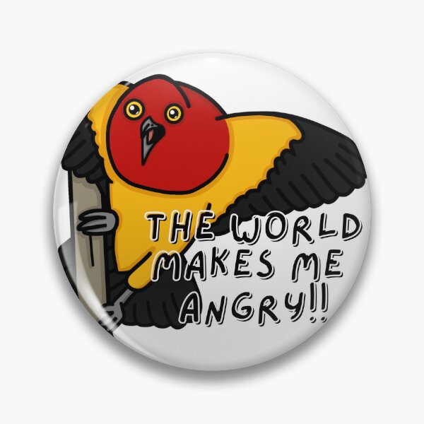 Item preview, The World Makes me angry!! - Flame Bowerbird - A Derpybird Design designed and sold by YOjosie.