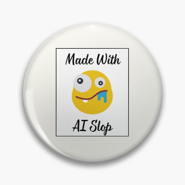 Item preview, Made With AI Slop Funny Artificial Intelligence Meme  designed and sold by ArtivaaStudio.