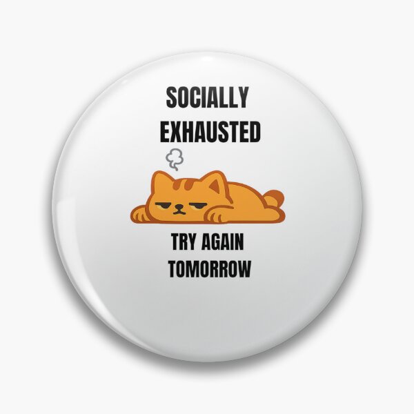 Item preview, Socially Exhausted Try Again Tomorrow Funny Cat Sticker | Introvert Cat Quote designed and sold by Savage Cat Quotes.