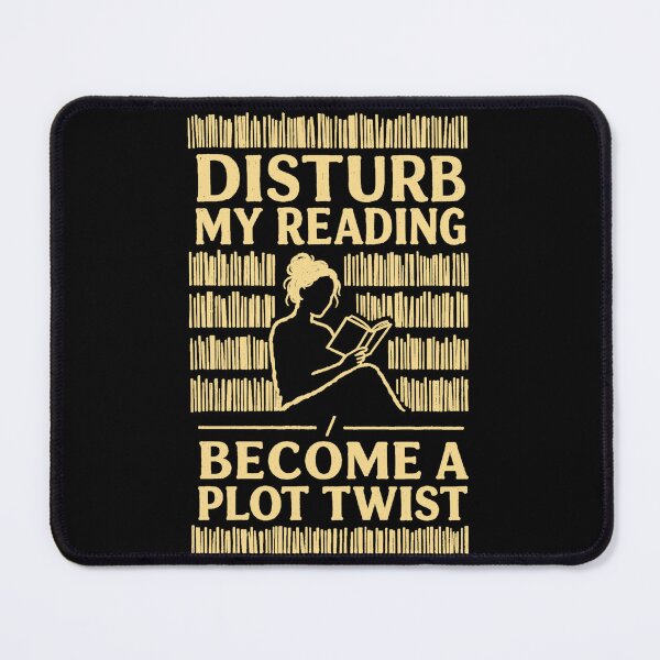 Item preview, Disturb My Reading Become a Plot Twist designed and sold by StockAnime.