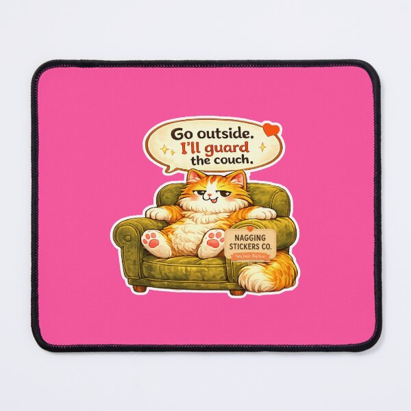 Item preview, NAGGING CAT LaMaisonOfMY GO OUTSIDE. I'LL GUARD THE COUCH. COLLECTION | ELECTRIC PINK Edition | No.01 designed and sold by LaMaisonOfMY.