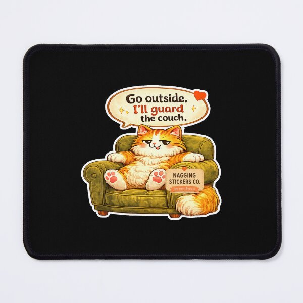 Item preview, NAGGING CAT LaMaisonOfMY GO OUTSIDE. I'LL GUARD THE COUCH. COLLECTION | BLACK Edition | No.01 designed and sold by LaMaisonOfMY.