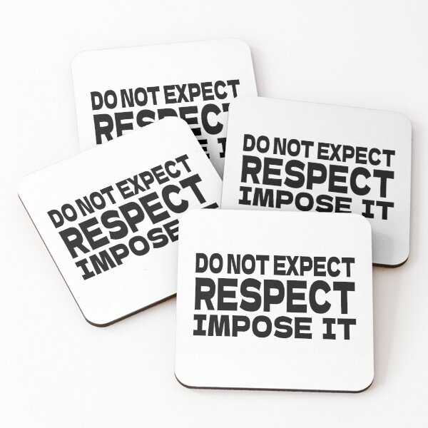 Item preview, Do Not Expect Respect But Impose Respect Quote designed and sold by AT8K.