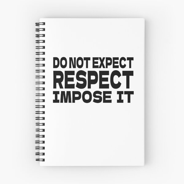 Item preview, Do Not Expect Respect But Impose Respect Quote designed and sold by AT8K.