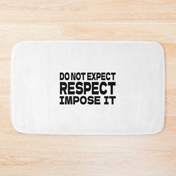 Item preview, Do Not Expect Respect But Impose Respect Quote designed and sold by AT8K.