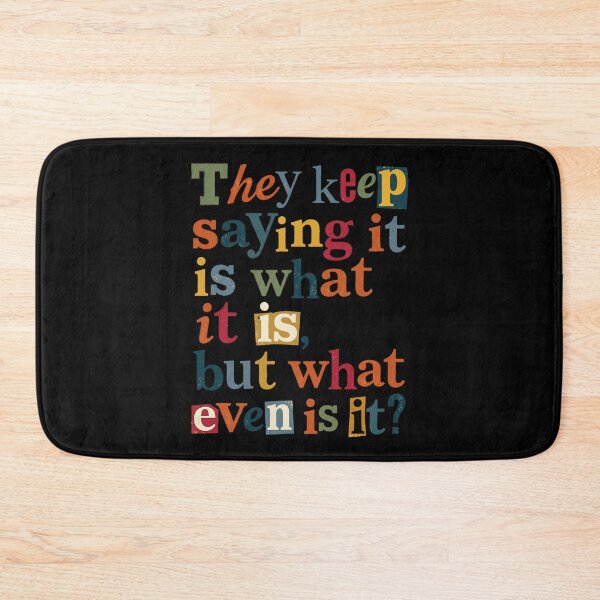 Item preview, What Even Is It Sarcastic Quote designed and sold by d247.