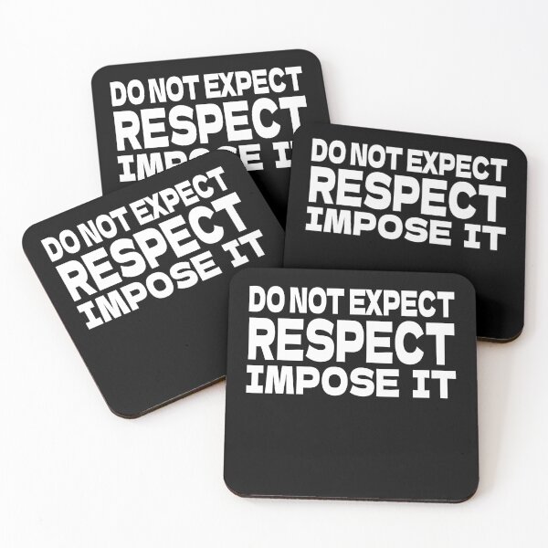 Item preview, Do Not Expect Respect But Impose Respect Quote designed and sold by AT8K.