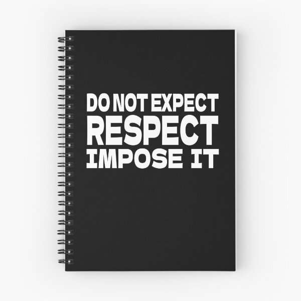 Item preview, Do Not Expect Respect But Impose Respect Quote designed and sold by AT8K.