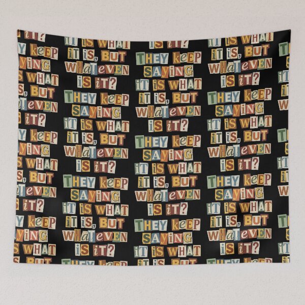 Item preview, It Is What It Is But Whatever Is It Quote designed and sold by d247.