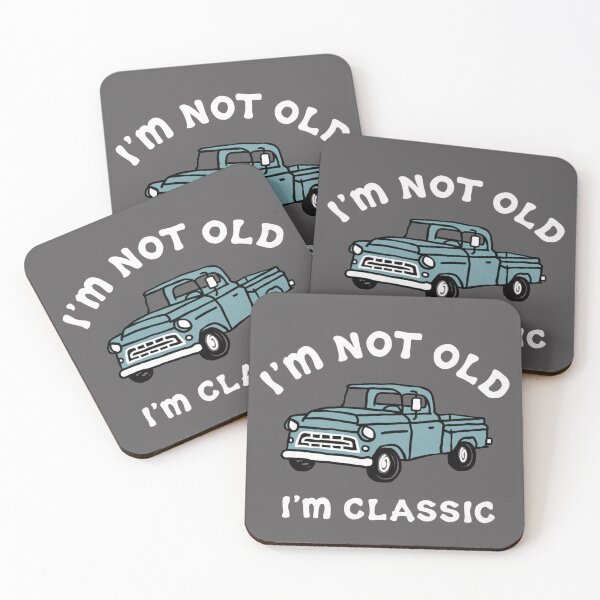 Item preview, I'm not Old I'm Classic designed and sold by Gbriel3.