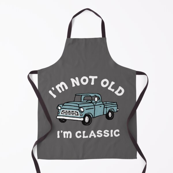 Item preview, I'm not Old I'm Classic designed and sold by Gbriel3.
