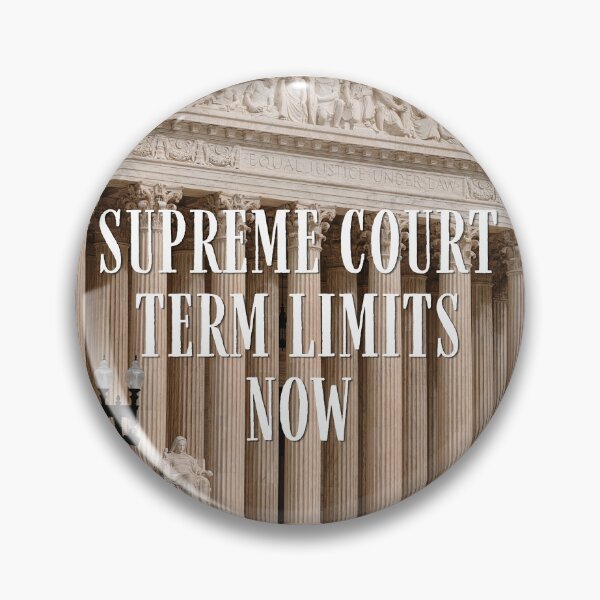 Item preview, SUPREME COURT TERM LIMITS NOW  designed and sold by Sarah Haggerty's Creations.