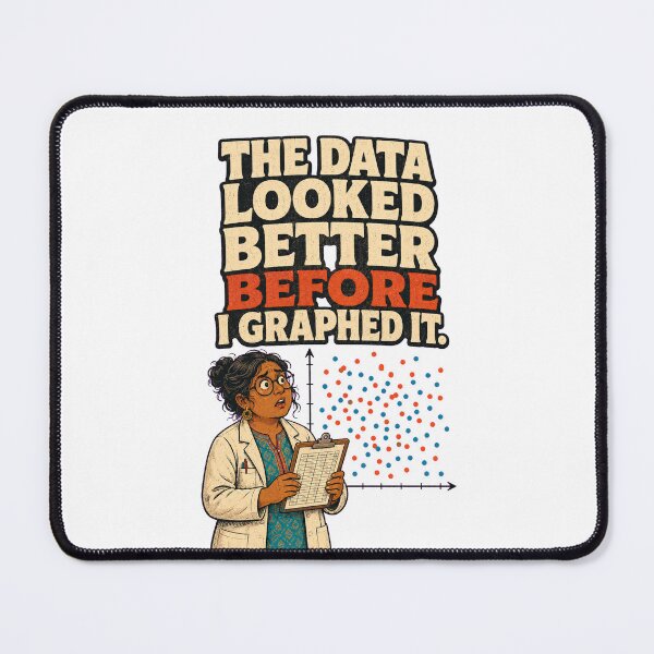 Item preview, The Data Looked Better Before I Graphed It – Funny Scientist designed and sold by Little Chookcha.