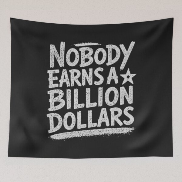 Item preview, Nobody Earns a Billion Dollars designed and sold by darametzgerart.
