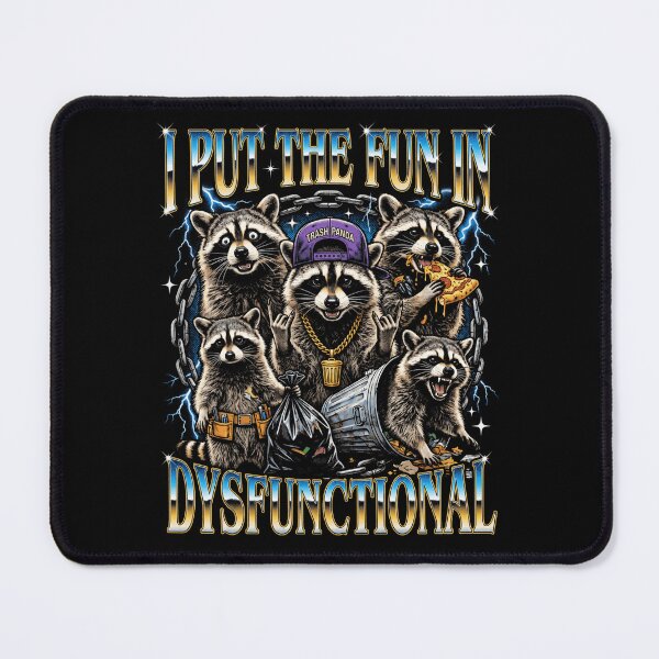 Item preview, I Put The Fun In Dysfunctional Raccoon designed and sold by d247.