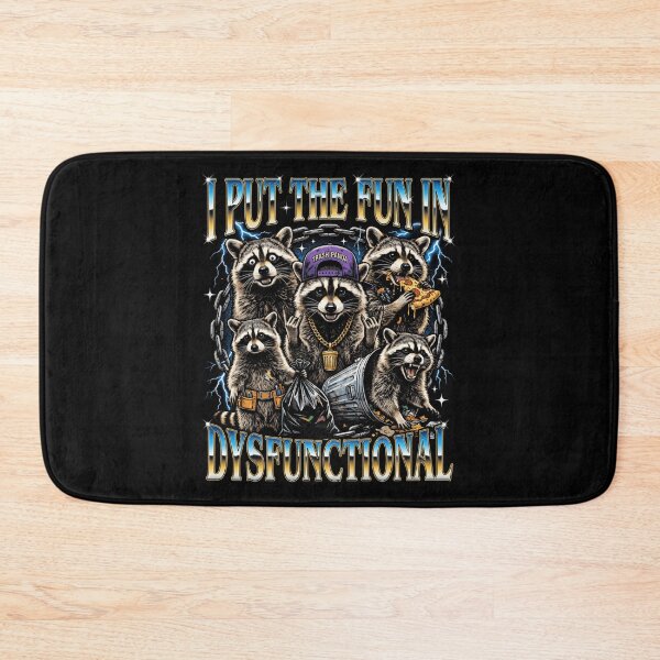 Item preview, I Put The Fun In Dysfunctional Raccoon designed and sold by d247.