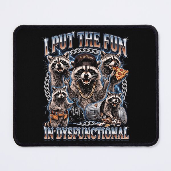 Item preview, I Put The Fun In Dysfunctional Raccoon designed and sold by d247.