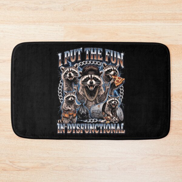 Item preview, I Put The Fun In Dysfunctional Raccoon designed and sold by d247.