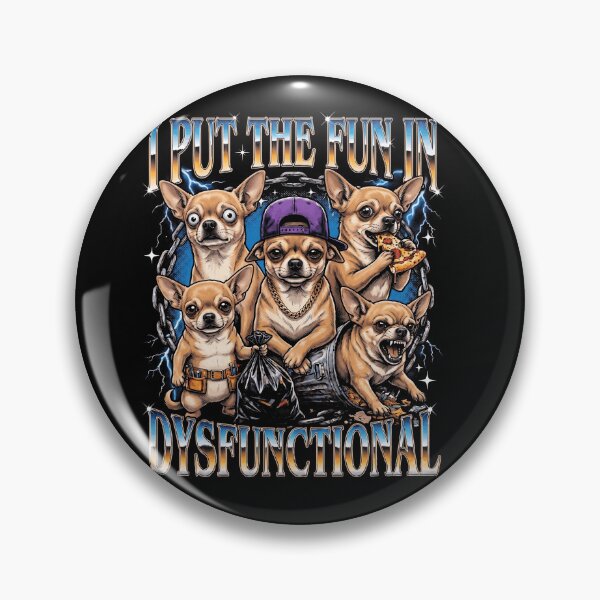 Item preview, I Put The Fun In Dysfunctional Chihuahua designed and sold by d247.