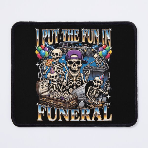 Item preview, I Put The Fun In Funeral Skeleton Party designed and sold by d247.