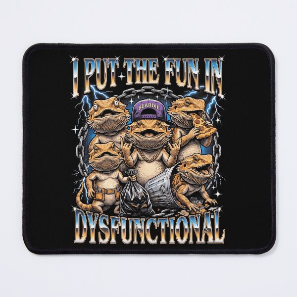 Item preview, I Put The Fun In Dysfunctional Bearded Dragon designed and sold by d247.