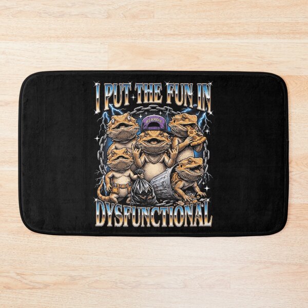 Item preview, I Put The Fun In Dysfunctional Bearded Dragon designed and sold by d247.