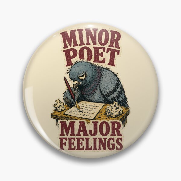 Item preview, Minor Poet, Major Feelings – Funny Pigeon Writer designed and sold by Lacritsa .