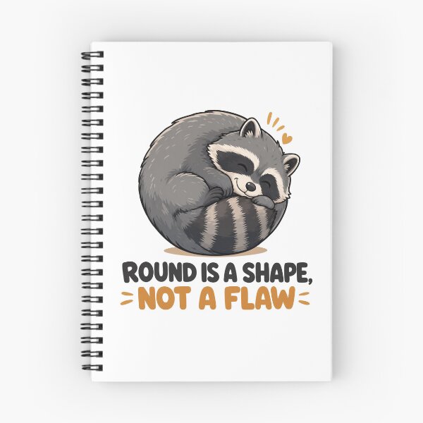 Item preview, Jimothy Round Is a Shape Not a Flaw - Cute Curled Up Raccoon designed and sold by Uglyandcute.