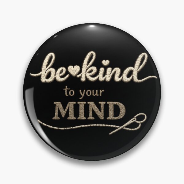 Item preview, Be Kind To Your Mind Embroidery Mental Health designed and sold by PunchDrop.