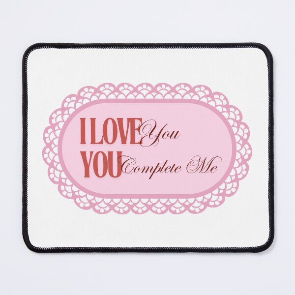 Item preview, I love you you complete me designed and sold by BingBangDesigns.