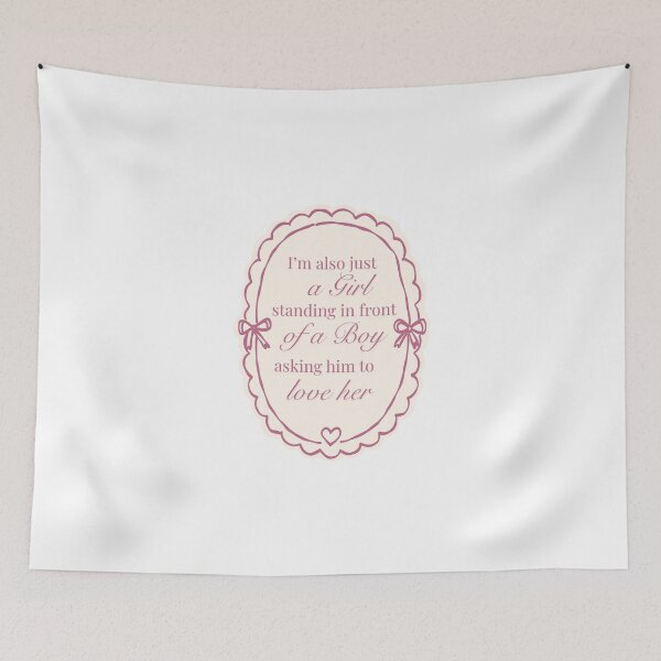 Item preview, I'm also just a girl standing in front of  a boy asking him to love her designed and sold by BingBangDesigns.