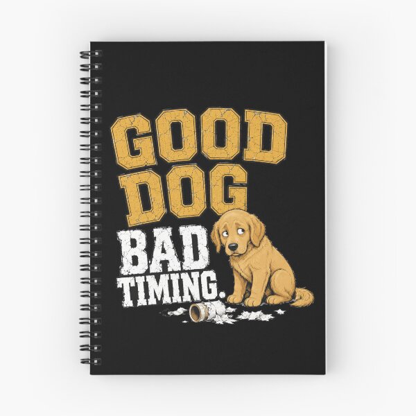 Item preview, Good Dog Bad Timing Funny Dog Quote designed and sold by PunchDrop.