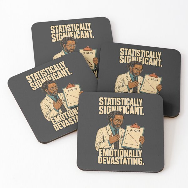 Item preview, Statistically Significant, Emotionally Devastating – Science Humor designed and sold by Little Chookcha.