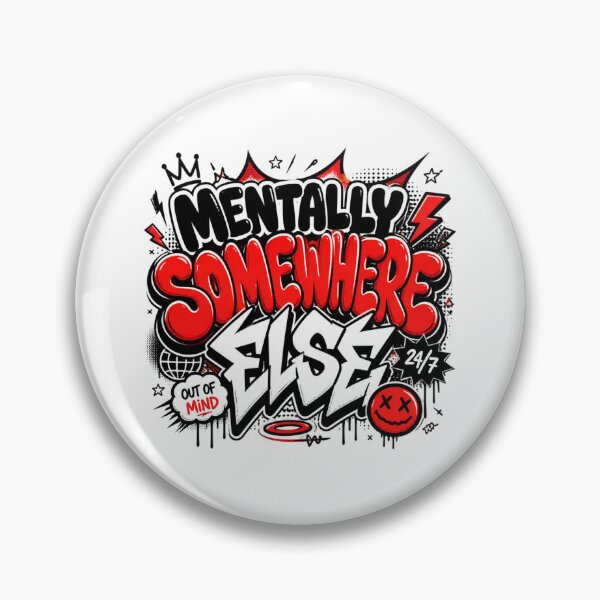 Item preview, Mentally Somewhere Else. Bold Graffiti Streetwear Typography Quote Design designed and sold by Aarvya Fashion Club ( A.F.C ).