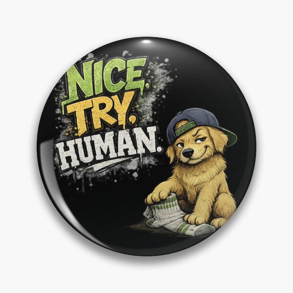 Item preview, Nice Try Human Funny Dog Quote designed and sold by PunchDrop.