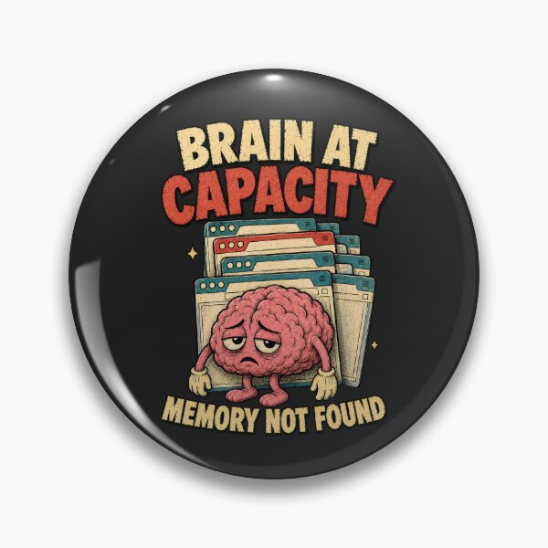 Item preview, Brain at Capacity – Memory Not Found Tech Humor designed and sold by PitsFusion.