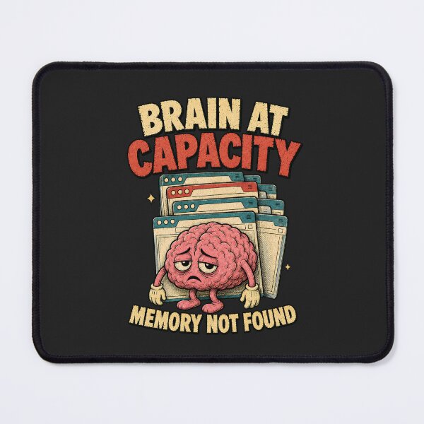 Item preview, Brain at Capacity – Memory Not Found Tech Humor designed and sold by PitsFusion.