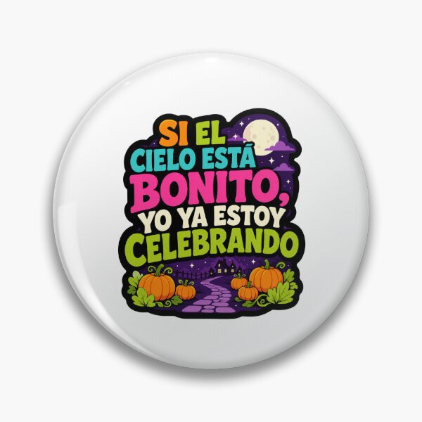 Item preview, Si El Cielo Esta Bonito Yo Ya Estoy Celebrando Halloween designed and sold by ColeLaniTrading.