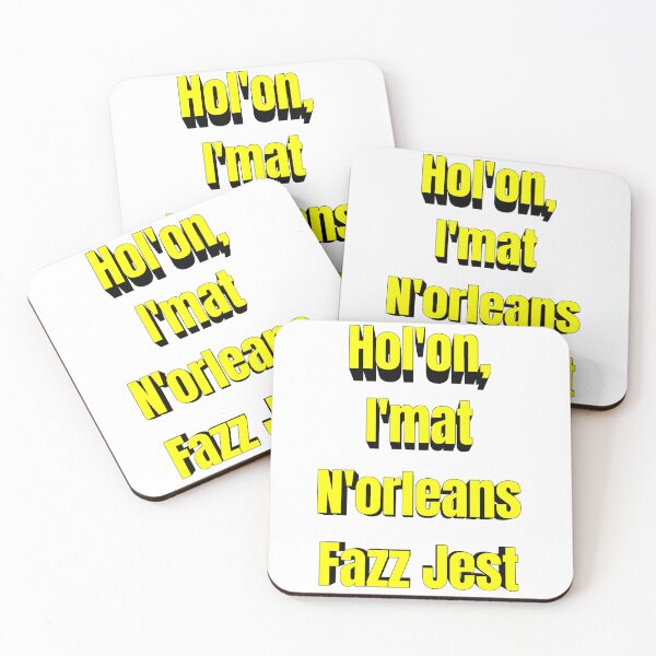 Item preview, "Hol'on I'mat Norleans Fazz Jest" Drunk Text Slogan designed and sold by Pace & Layer.