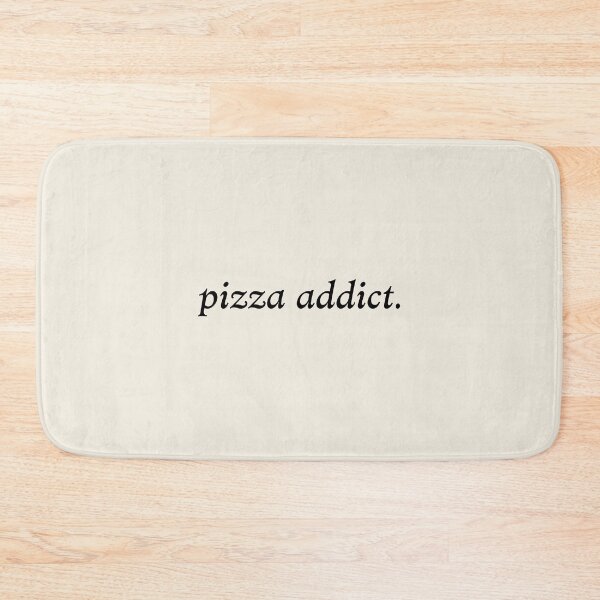 Item preview, pizza addict designed and sold by MoodleDoon.