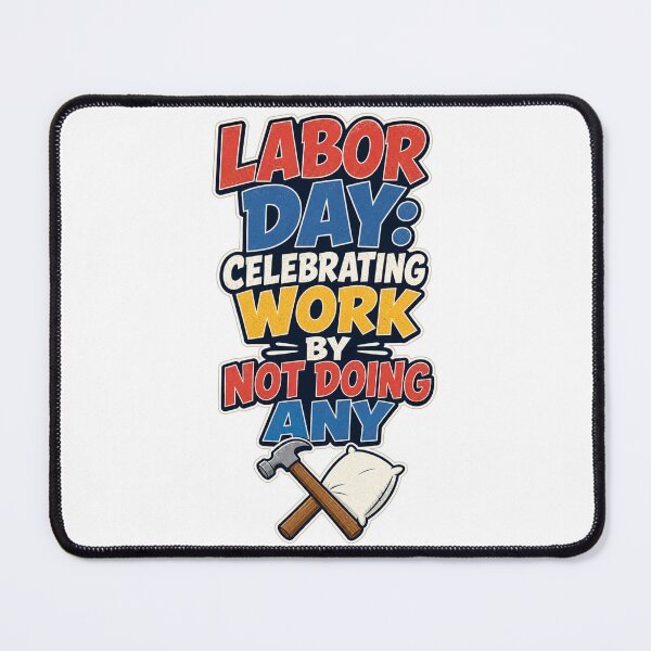 Item preview, Celebrating Work by Not Doing Any designed and sold by SquatchPrintsCo.