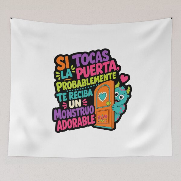 Item preview, Si Tocas La Puerta Probablemente Te Reciba Un Monstruo Adorable designed and sold by ColeLaniTrading.