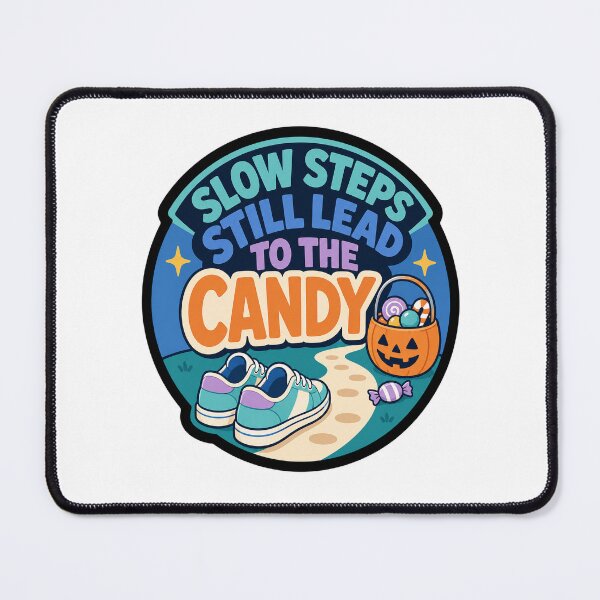 Item preview, Slow Steps Still Lead To The Candy Halloween Candy Lover designed and sold by ColeLaniTrading.