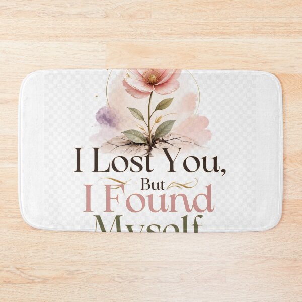 Item preview, I Lost You, But Found Myself designed and sold by Fresh Starts.