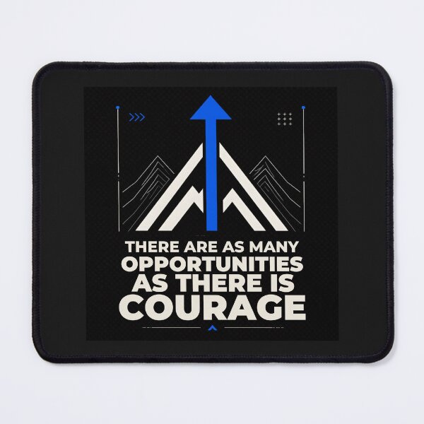 Item preview, As Many Opportunities as Courage wz4 designed and sold by GoGreenlove.