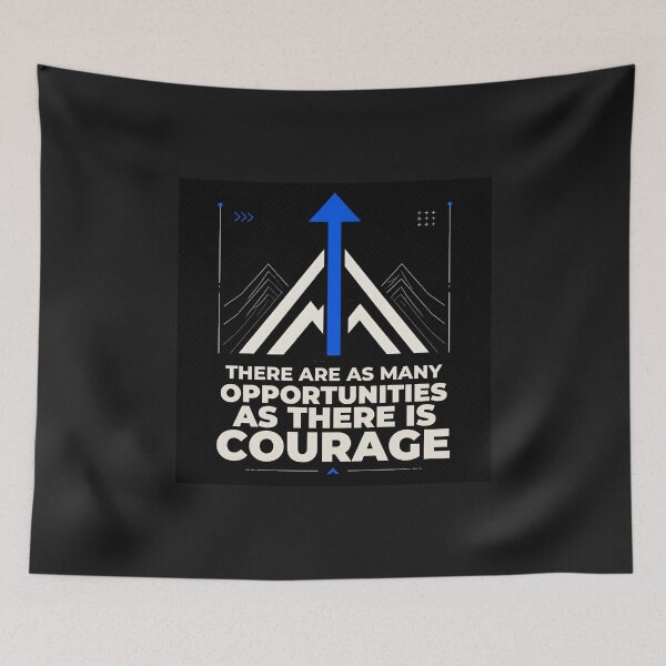Item preview, As Many Opportunities as Courage wz4 designed and sold by GoGreenlove.