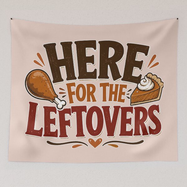 Item preview, Here for the Leftovers – Funny Thanksgiving Turkey Design designed and sold by TheStephanieRome.