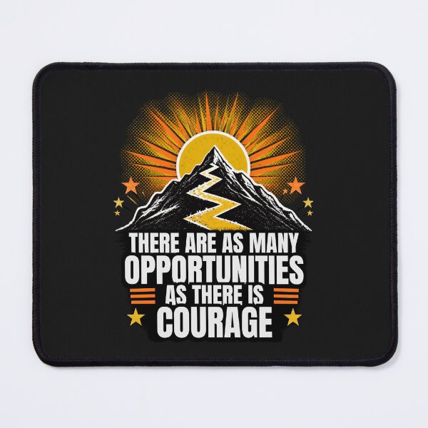 Item preview, As Many Opportunities as Courage wz5 designed and sold by GoGreenlove.